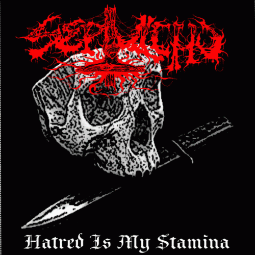 Septulchu : Hatred Is My Stamina